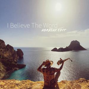 收聽Music P的I Believe The Word (feat. ABRASAX) (Music P & Marque Aurel Remix)歌詞歌曲