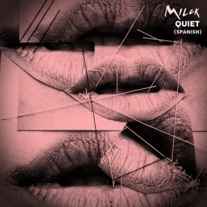 ดาวน์โหลดและฟังเพลง Quiet (Spanish) พร้อมเนื้อเพลงจาก MILCK