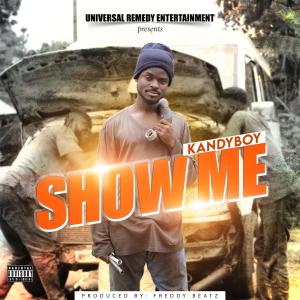 ดาวน์โหลดและฟังเพลง Show Me พร้อมเนื้อเพลงจาก Kandyboy