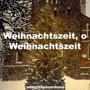 收聽eddy@theloonbase的Weihnachtszeit, o Weihnachtszeit歌詞歌曲