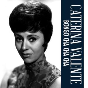 อัลบัม Bongo Cha Cha Cha ศิลปิน Caterina Valente