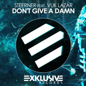 ดาวน์โหลดและฟังเพลง Don't Give a Damn (Instrumental Radio Edit) พร้อมเนื้อเพลงจาก Steerner