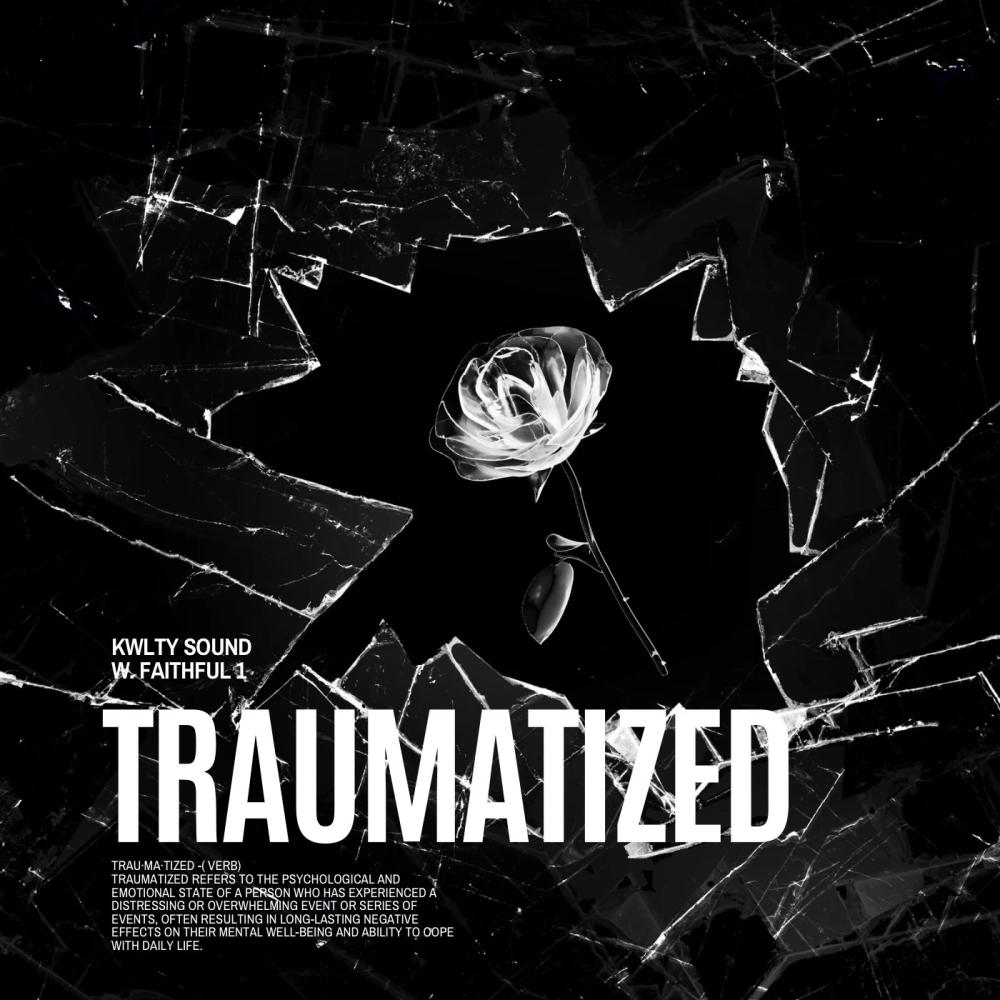 Traumatized (feat. Faithful 1) (Single)