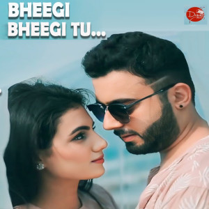 Adarsh Kumar的專輯Bheegi Bheegi Tu