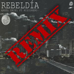 Listen to Rebeldía (feat. Yaio Mc) [Remix] song with lyrics from Angel Uriel