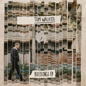 收聽Tom Walker的Blessings (EP Version)歌詞歌曲