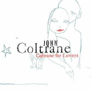 收聽John Coltrane的Nancy (With The Laughing Face)歌詞歌曲