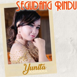 Listen to Segudang Rindu song with lyrics from Yunita Asmara