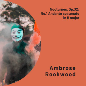 Ambrose Rookwood的專輯Chopin: Nocturnes, Op.32 No.1 Andante sostenuto in B major