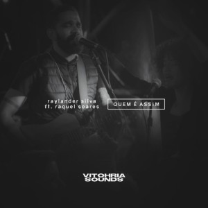 ดาวน์โหลดและฟังเพลง Quem É Assim พร้อมเนื้อเพลงจาก Raylander Silva