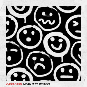 Cash Cash的專輯Mean It (feat. Wrabel)