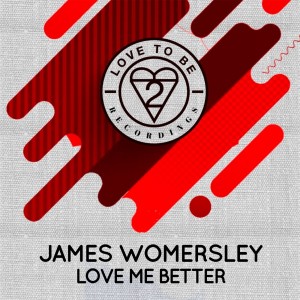 Album Love Me Better oleh James Womersley