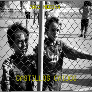 Listen to Castillos Caídos (Explicit) song with lyrics from Javi Medina
