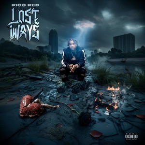 收聽Rico Red的Lost Ways (Explicit)歌詞歌曲
