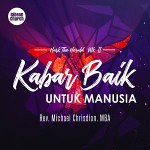 Listen to Hark The Herald Week 2/5 (Kabar Baik Untuk Manusia) (Gibeon Church) song with lyrics from Rev. Michael Chrisdion
