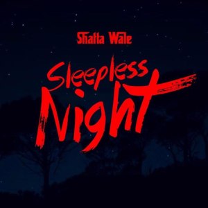 ดาวน์โหลดและฟังเพลง Sleepless Night พร้อมเนื้อเพลงจาก Shatta Wale