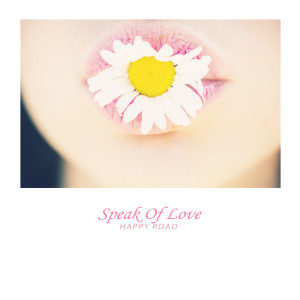 อัลบัม Say love ศิลปิน Happy Road