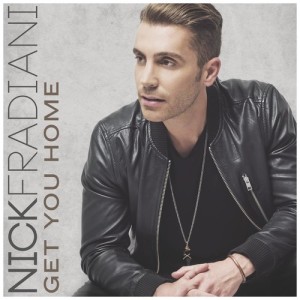 ดาวน์โหลดและฟังเพลง Get You Home พร้อมเนื้อเพลงจาก Nick Fradiani