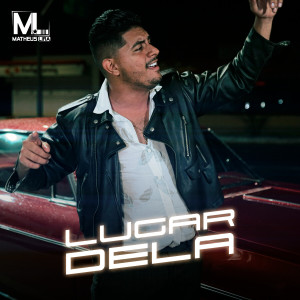 收聽Matheus Lira的Lugar Dela歌詞歌曲