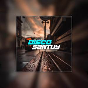 Album DJ KAU TERCIPTA BUKAN UNTUKKU BREAKBEAT oleh DISCO SANTUY
