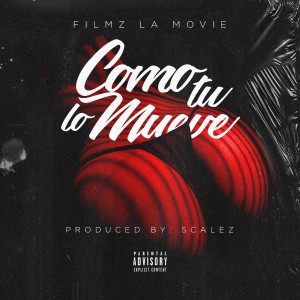 收聽Filmz La Movie的Como Tu lo Mueve (Explicit)歌詞歌曲
