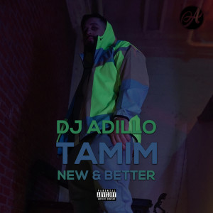 收聽DJ ADILLO的New & Better (Explicit)歌詞歌曲