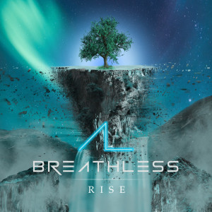 Listen to Rise song with lyrics from Breathless