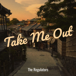 Album Take Me Out from The Regulators