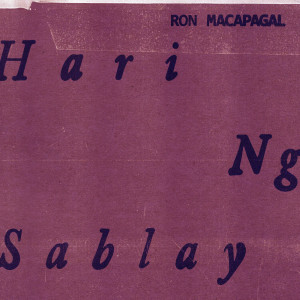 ดาวน์โหลดและฟังเพลง Hari Ng Sablay พร้อมเนื้อเพลงจาก Ron Macapagal