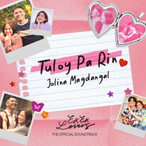 Jolina Magdangal的专辑Tuloy Pa Rin (From " Ex Ex Lovers")