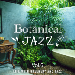 Botanical Jazz: Life with Greenery and Jazz, Vol. 5