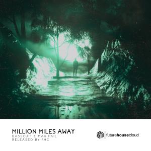 Listen to Million Miles Away song with lyrics from Basscuit