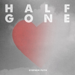收聽Stephen Puth的Half Gone歌詞歌曲