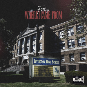 ดาวน์โหลดและฟังเพลง Where I Came From (Explicit) พร้อมเนื้อเพลงจาก Fatboy SSE