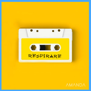 ดาวน์โหลดและฟังเพลง Respirare พร้อมเนื้อเพลงจาก Amanda