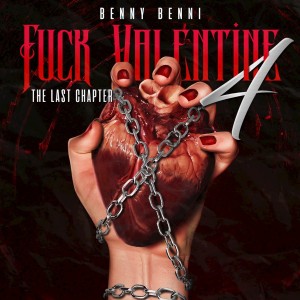 Benny Benni的專輯Fuck Valentine 4: The Last Chapter