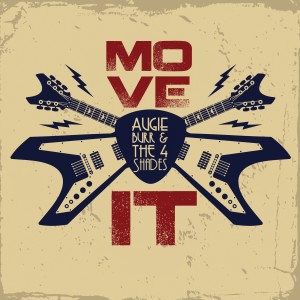 ดาวน์โหลดและฟังเพลง Move It พร้อมเนื้อเพลงจาก Augie Burr & The Four Shades
