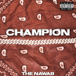 Album Champion (Explicit) from The Nawab