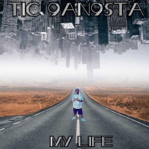 Album My Life (Explicit) oleh Tic9an9sta