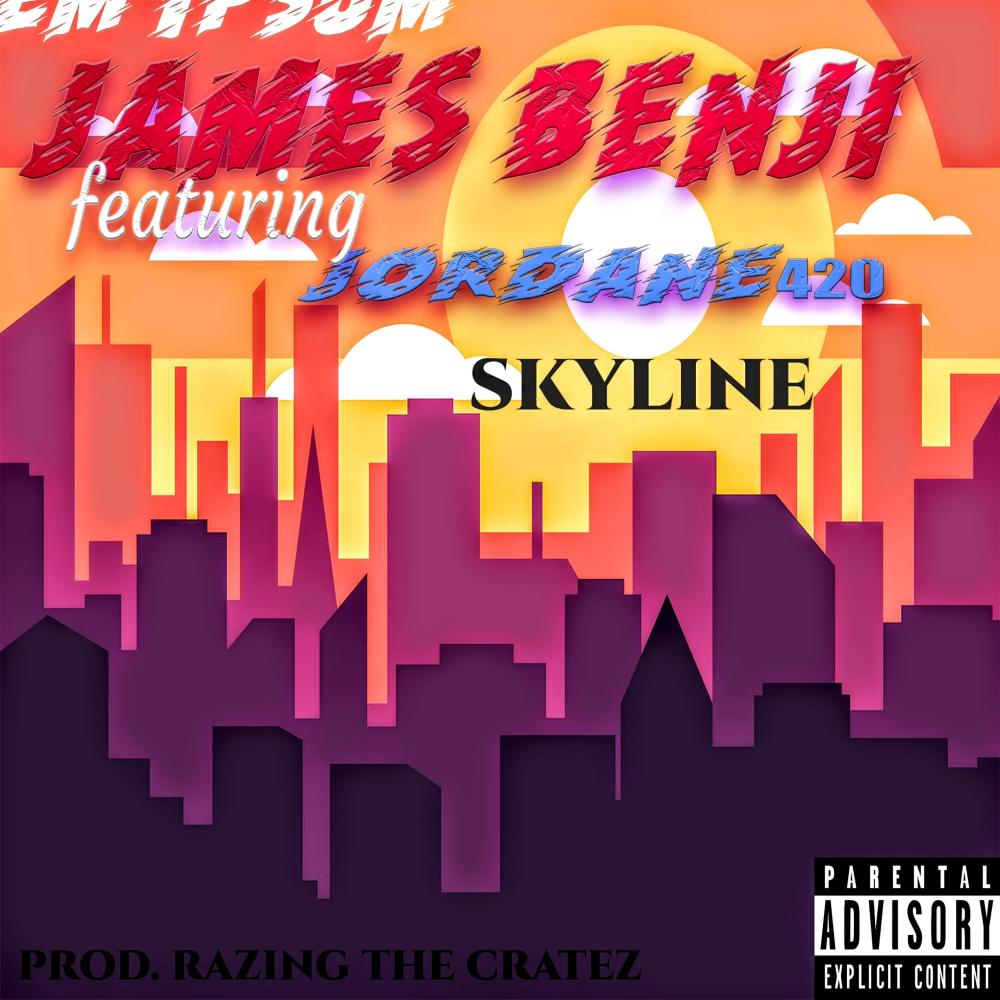SKYLINE(feat. JORDANE420) (Explicit)
