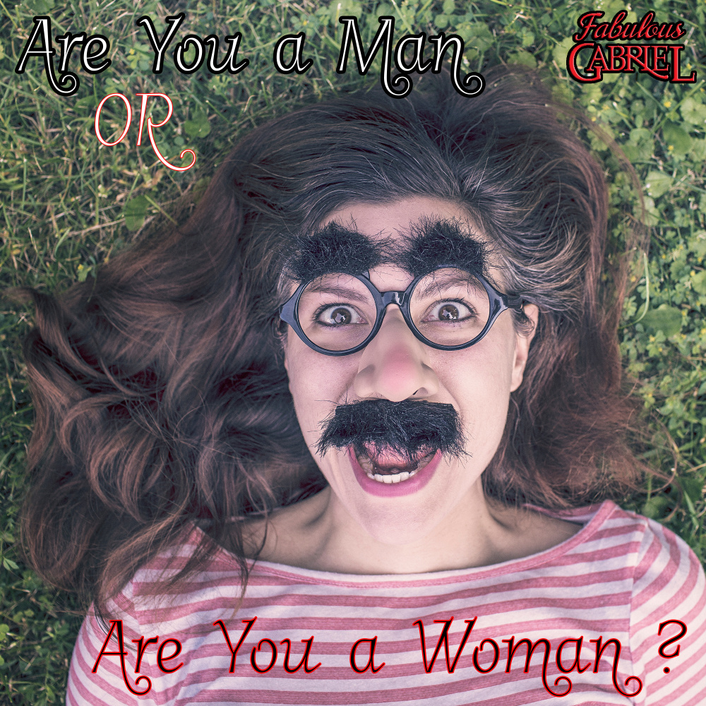 Are You a Man OR Are You a Woman ?