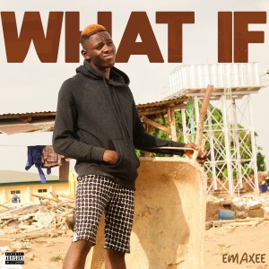 Listen to What If song with lyrics from Emaxee