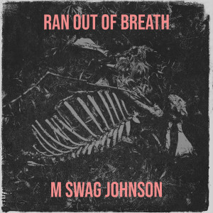 的专辑Ran out of Breath (Explicit)