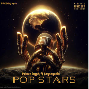 收聽Prince Hyph的Pop stars (feat. Cryssy cola) (Explicit)歌詞歌曲