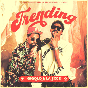 收聽Gigolo Y La Exce的Trending (Explicit)歌詞歌曲