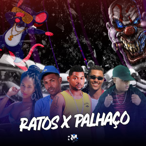 ดาวน์โหลดและฟังเพลง Ratos X Palhaço พร้อมเนื้อเพลงจาก Mc Bamdido do Recife