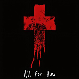 Album All for Him from Felix Legion