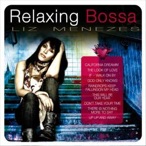 อัลบัม Relaxing Bossa ศิลปิน Liz Menezes
