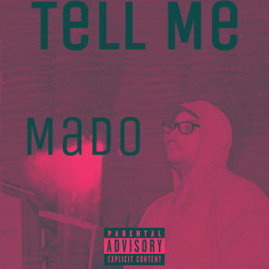อัลบัม Tell Me (Sped Up Version) [Explicit] ศิลปิน Mado