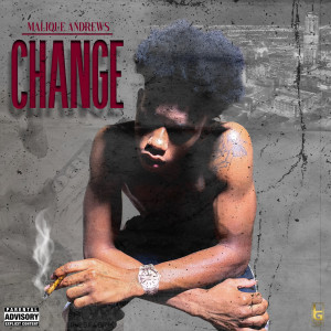 ดาวน์โหลดและฟังเพลง Change (Explicit) พร้อมเนื้อเพลงจาก Malique Andrews